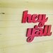 Hey Y'all Sign Southern Slang Home Decor