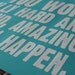 Large Conan O'Brien Quote Typography Poster- If you work really hard and are kind, amazing things will happen - 22x28 inch print