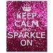 Keep Calm and Sparkle On - 8x10 Inspirational Popular Quote Print in Glitter Pink, Red, Purple Pink, Purple, and Blue