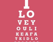 I Love You Like A Fat Kid Loves Cake - Art Print Eye Exam Chart 8x10 Pink