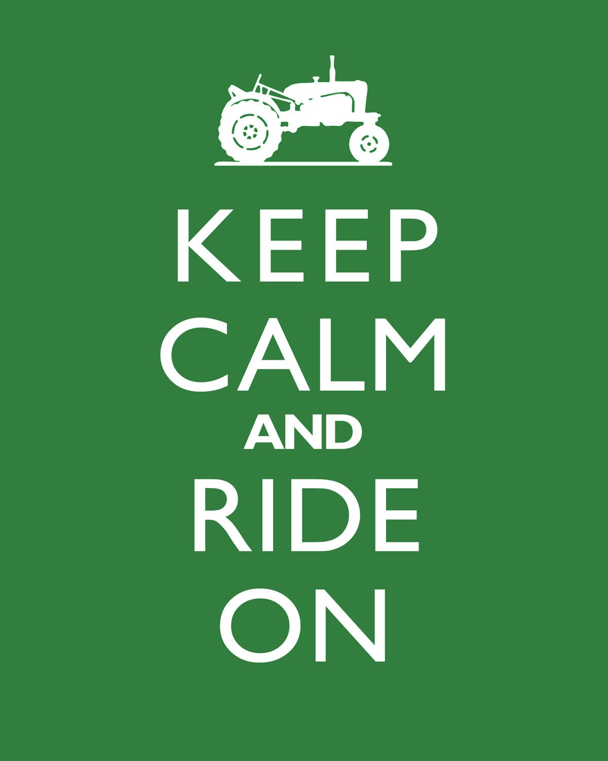 Keep Calm And Ride On Tractor - 8x10 Wall Art