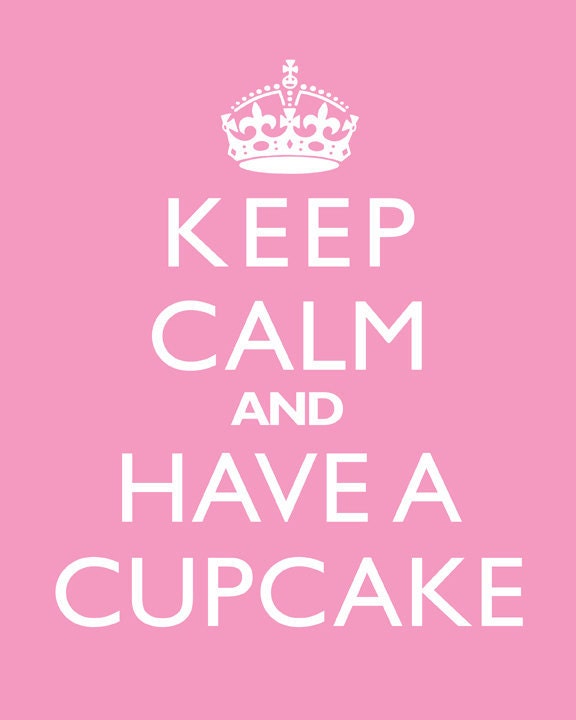 Keep Calm And Have A Cupcake - 8x10 Art Print