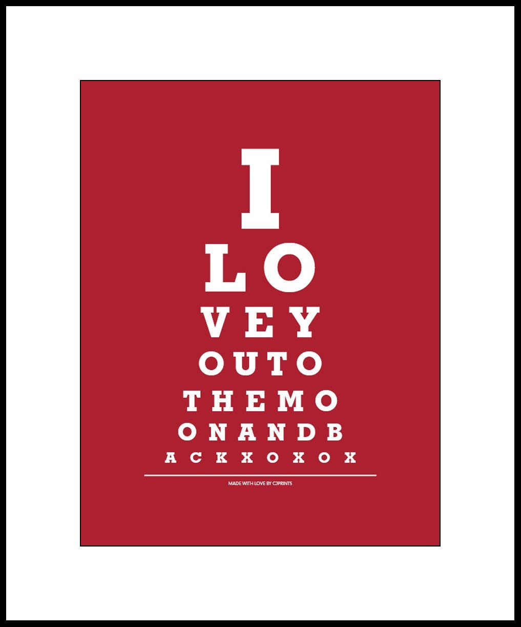 I Love You To The Moon And Back - 8x10 Eye Exam Chart Print