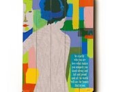 Be Exactly Who You Are  14x20 wooden art sign