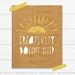 SALE Graphic Art Print "Creativity Doesn't Sleep" 8x10 in Mustard and White