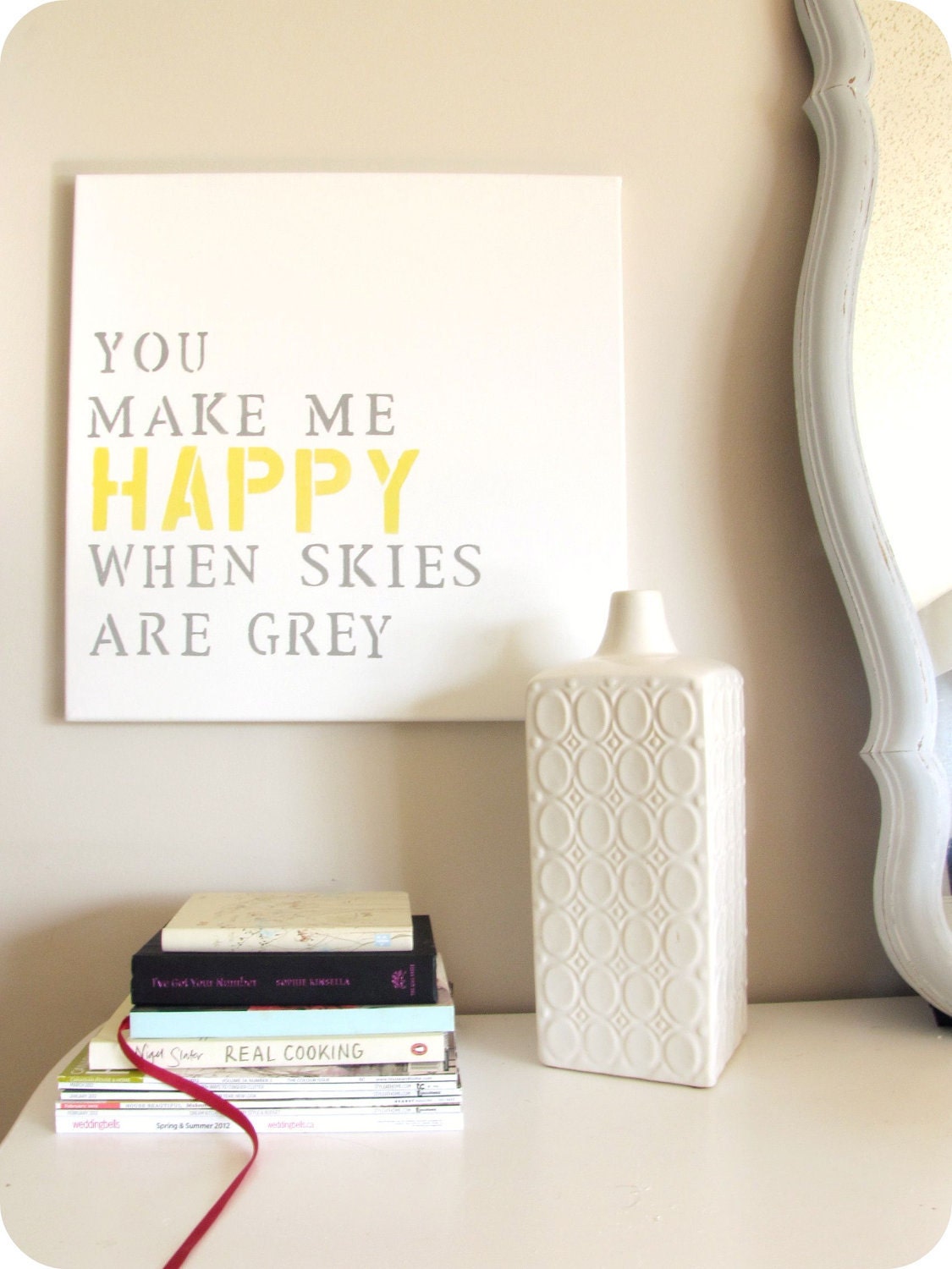 Hand Painted Canvas Sign/Art Song Lyrics "You Make Me Happy When Skies are Grey "