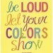 Under 10 Sale - Avett Brothers Be Loud Let Your Colors Show 8.5x11 Print