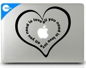 MAC DECAL vinyl laptop stickers Wall Computer Geekery- All You Need Is Love Heart- Removable Decal 81