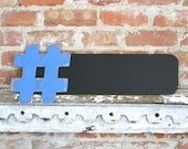 Hashtag Chalkboard 9x24 - The Original - Twitter trending tweets, many colors available