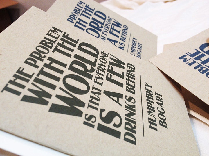 Prohibition Cards - set of 4 - "The Problem With the World is That Everyone is a Few Drinks Behind" -Humphrey Bogart - Typographic
