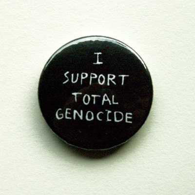 Support Total Genocide 25 mm badge