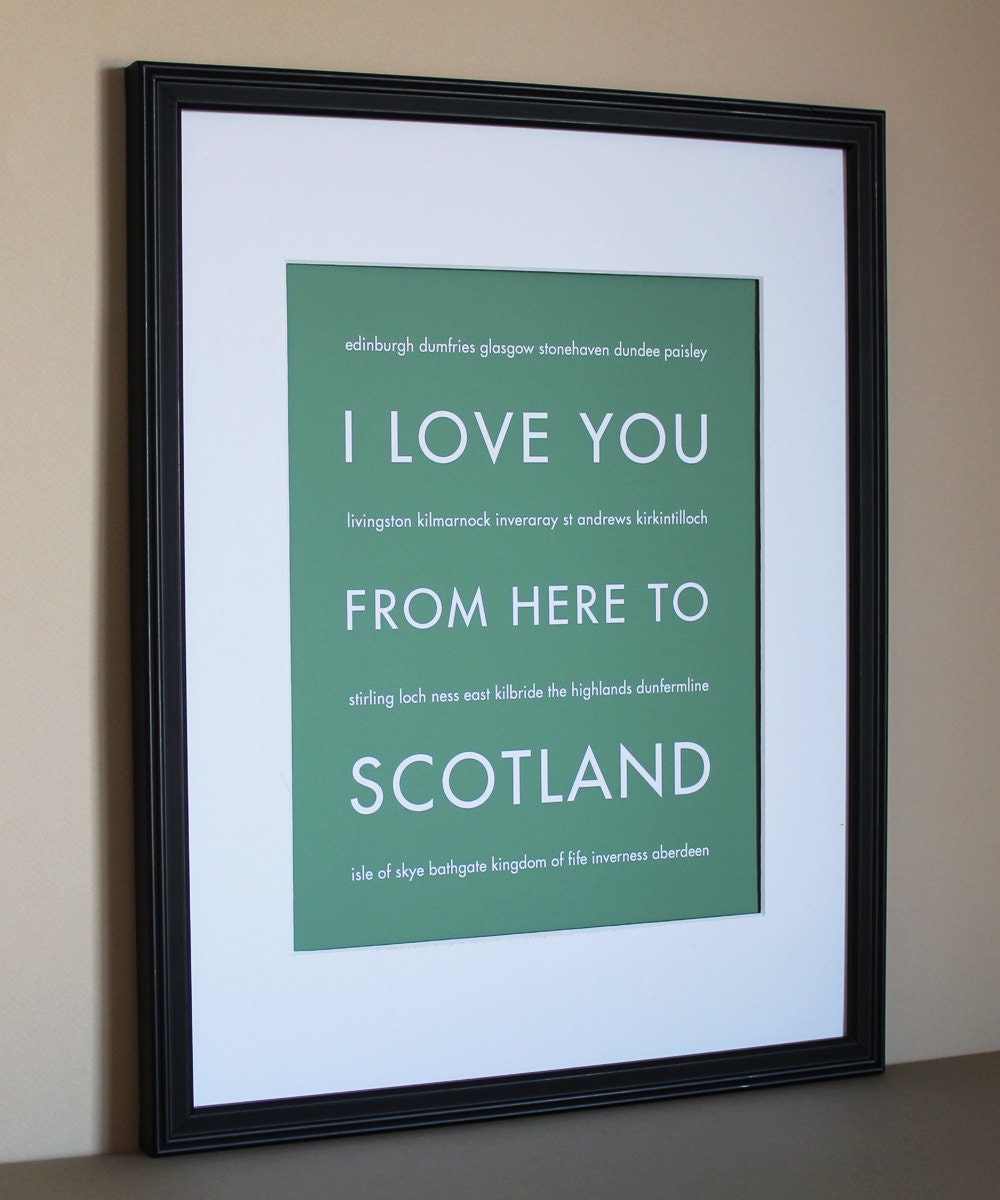 Scotland Travel Art, I Love You From Here To SCOTLAND, 8x10, Choose Your Color, Unframed