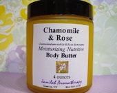 Chamomile Rose Moisturizing Nutritive Body Butter - Organic, Wildcrafted Oils, Fair Trade Butters & Gentle Skin Loving Essential Oils, 4 oz.