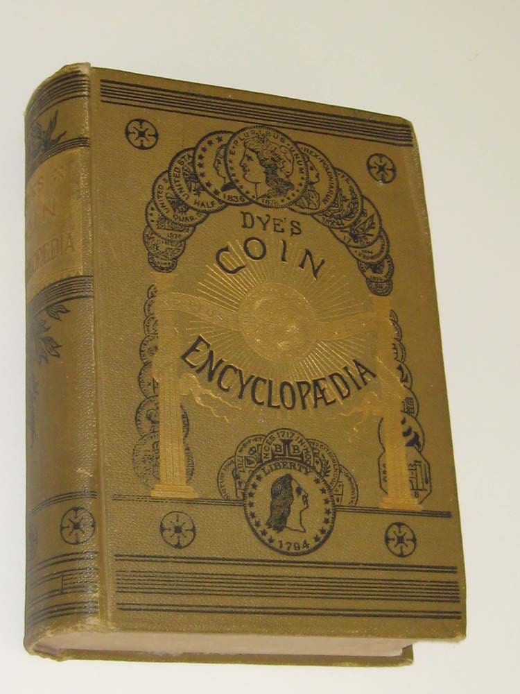 Dye's Coin Encyclopedia published 1883