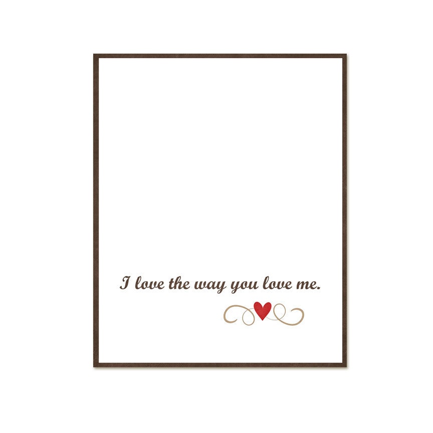 Love Poster I Love the Way You Love Me - Modern Original Love Art Print - Wedding Gift Red Heart Kraft Brown