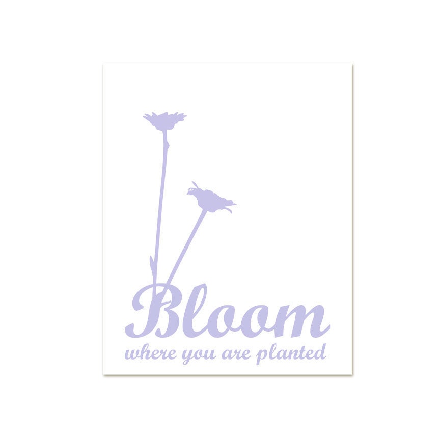 Digital Art Print Bloom Where You are Planted - Lavender Violet Purple Periwinkle Modern Graphic Quote Easter Spring Flower Garden