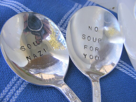 Hand Stamped Silverware Soup Spoons Soup Nazi