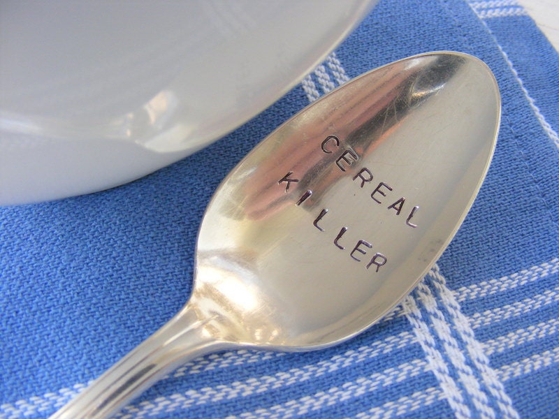 Cereal Killer Spoon Hand Stamped Vintage Spoon