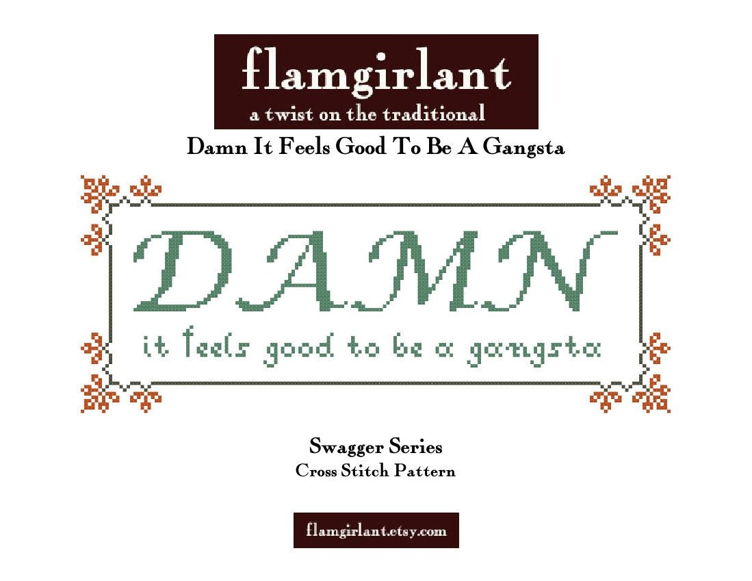 Swagger: Damn It Feels Good To Be A Gangsta Cross Stitch Pattern