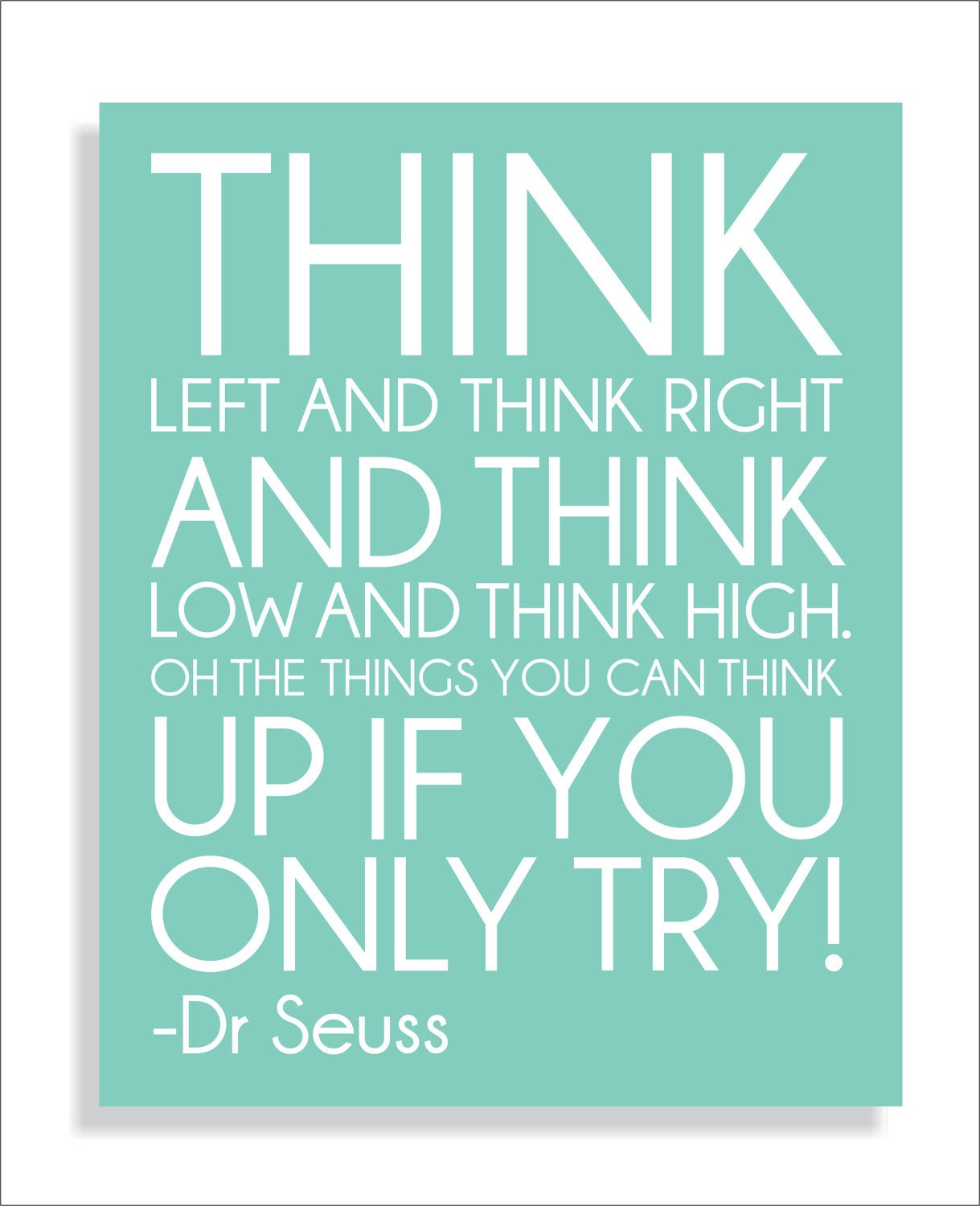 Dr. Seuss Quote,"Think", Modern Art Print Typography Nursery wall decor, Kids Wall Art, Playroom or classroom wall art-8x10