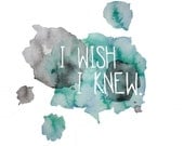 I WISH I KNEW watercolor art print in aqua, gray