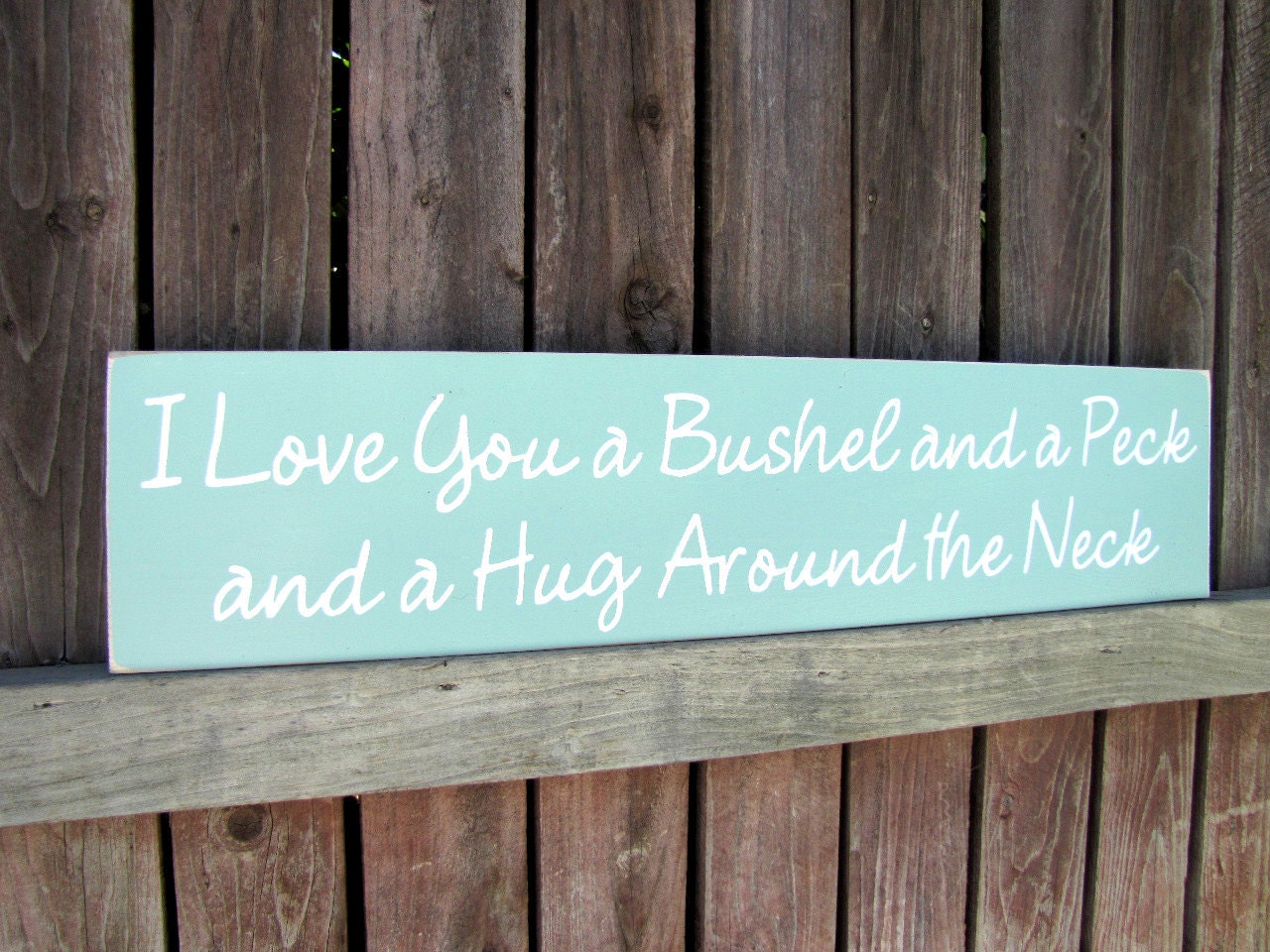 I Love You a Bushel and a Peck and a Hug Around the Neck Wooden Sign Wall Hanging Made to Order
