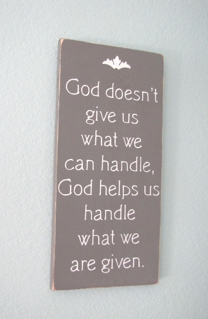 God Helps Us Handle What We Are Given Wood Primitive Sign Christian Wall Hanging