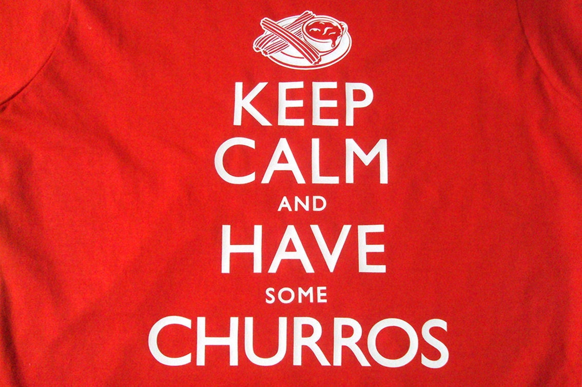 Keep calm and have churros t-shirt