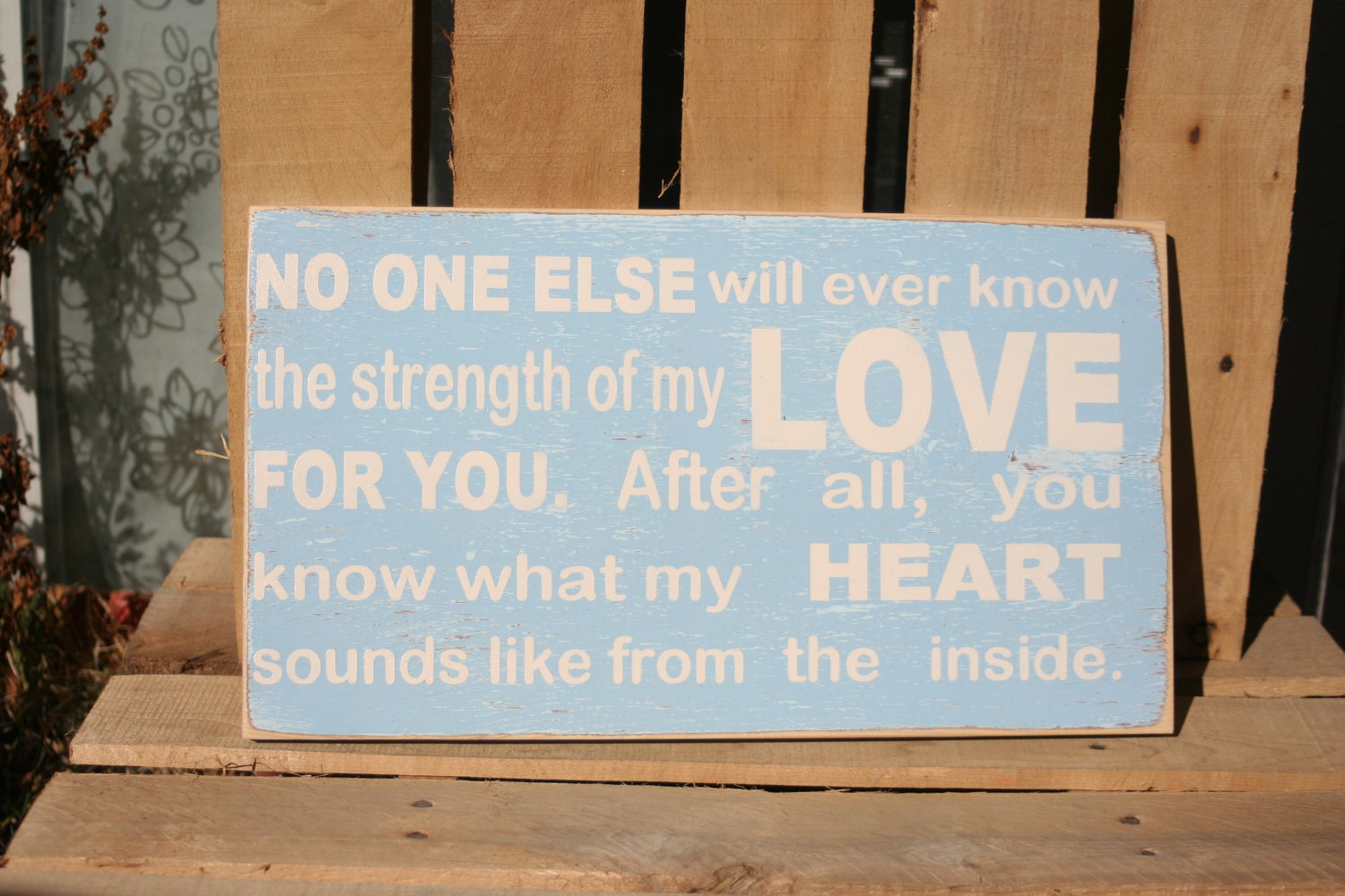 My LOVE for you hand painted distressed wood sign