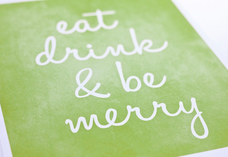 Eat, Drink & Be Merry Art Print / Choose your Color / 8x10 Digital Print / Typography Wall Art Poster