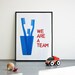 We are a team. Father's day. Cyan Screenprint 11.7 x 16.5 (A3)