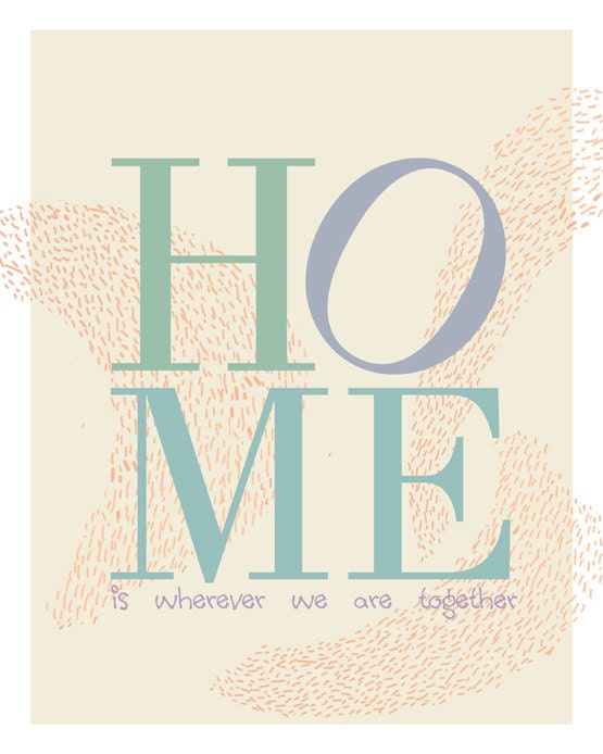 Home is wherever we are together 8 x 10 inch fine art print poster home wall decoration i love you