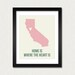 Customize California Home is Art Print 8 x 10 inch CHOOSE your ColOR Travel Map I heart USA SALE buy 2 get 3