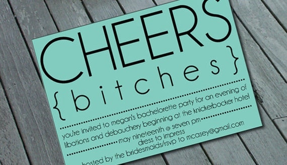 CHEEKY "Cheers Bitches" BACHELORETTE Party Invitation: Digital printable file