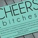 CHEEKY "Cheers Bitches" BACHELORETTE Party Invitation: Digital printable file