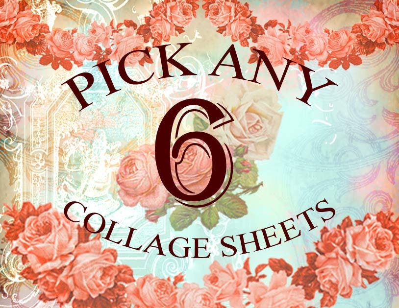 SALE  - Pick Any 6 Files - Digital Printable Collage Sheets - you choose -OFFER