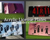 Acrylic Personalized License Plates - Personalized any way you want them