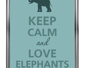 Keep calm and love elephants