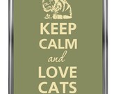 Keep calm and love cats