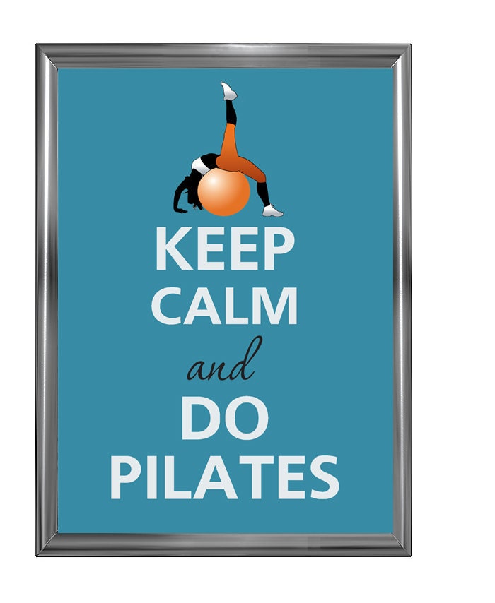 Keep calm and do pilates
