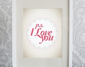 8x10 Quote Print, P.S. I Love You