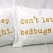 Pillowcases Sleep Tight Don't Let the Bedbugs Bite Mustard Yellow on white cotton