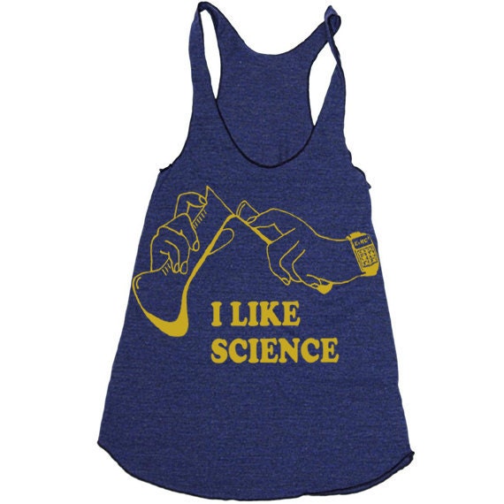 Womens I LIKE SCIENCE Tri-Blend Racerback Tank - american apparel tanktop shirt - XS, S, M, and L (9 Color Options)