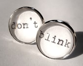 Doctor Who DON'T BLINK Large Post Earrings with Real Vintage Typewriter Text- black white silver ear stud rings