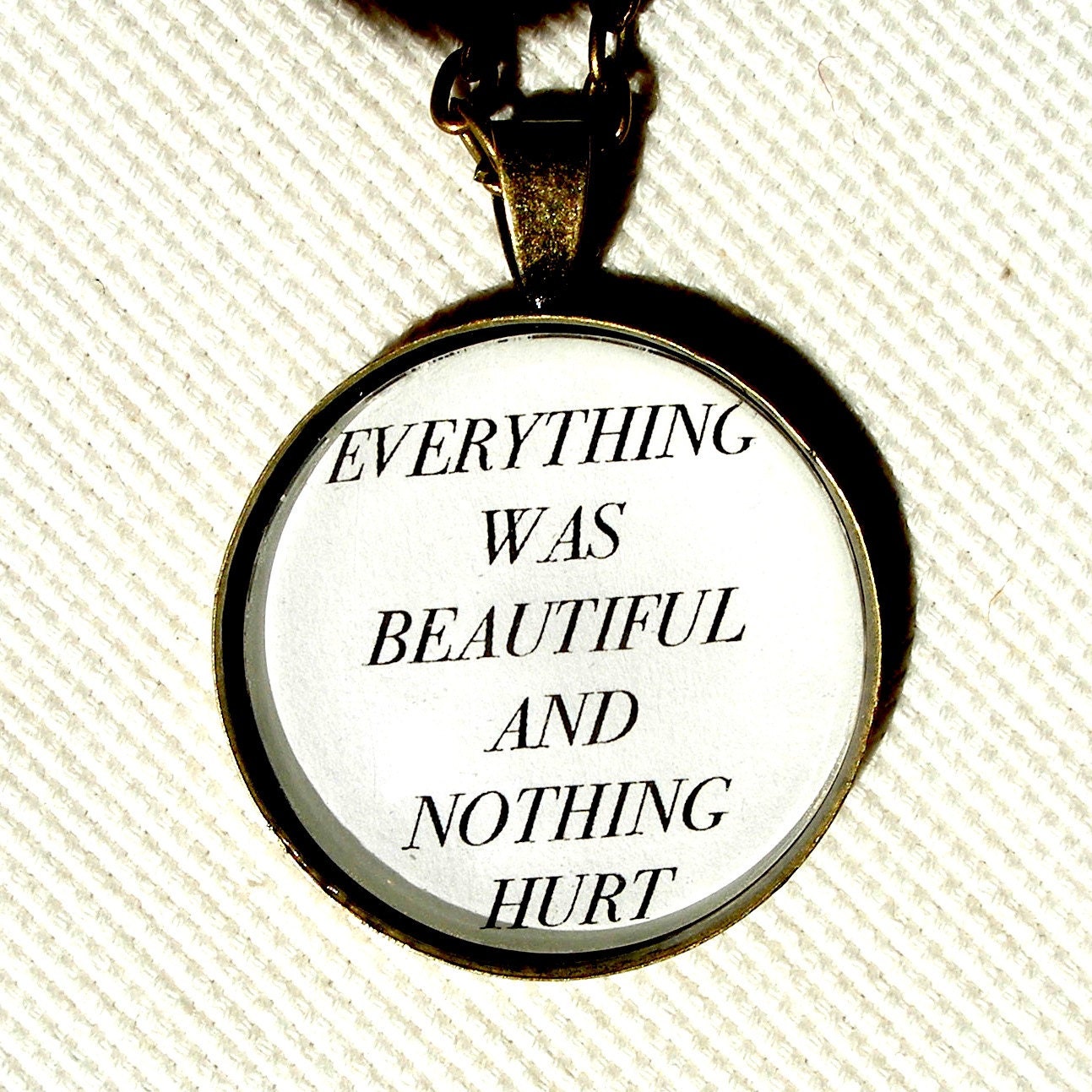 Everything Was Beautiful and Nothing Hurt Pendant Necklace- Kurt Vonnegut- Literary gift for her