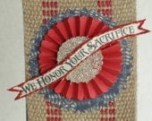 Patriotic Banner "We Honor Your Sacrifice" Banner on Burlap Pennant -Memorial Day Red White Blue - Decoration