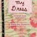 Mend my Dress, Collected Zines