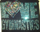 Love Gymnastics rhinestone appliqués done in swarovski rhinestones on the front