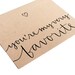 Romantic Greeting Card with Modern Calligraphy . Handwritten Love . Taupe Kraft . You're My Very Favorite . Single
