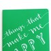 Green Notebook with Handwritten Calligraphy and Capitals . Large Ruled Moleskine Volant . Things That Make Me Happy . OOAK